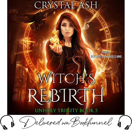 Book cover of 'Witch's Rebirth' from the Unholy Trinity series by Crystal Ash, featuring a woman with a snake and a handful of fire.